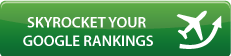 Skyrocket                          your Google rankings