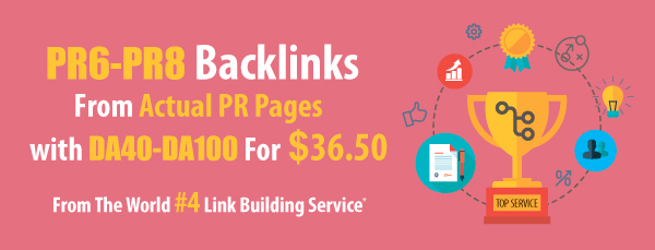 PR6-PR8 Backlinks From Actual PR Pages with DA40-DA100 For $36.50 From The World #4 Link Building Service